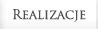 REALIZACJE